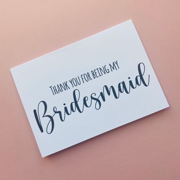 "Thank You For Being My Bridesmaid" Card