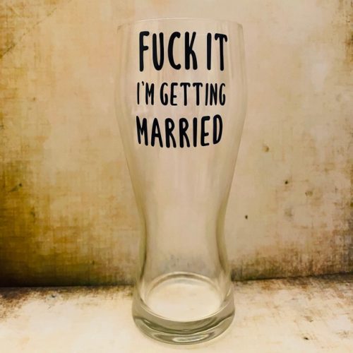 I'm Getting Married Pint Glass
