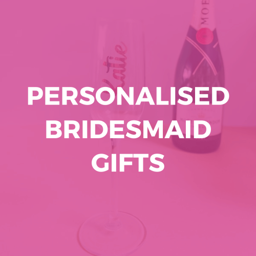Personalised Bridesmaid Gifts
