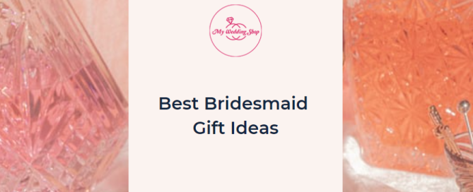 Best Bridesmaid Gift Ideas