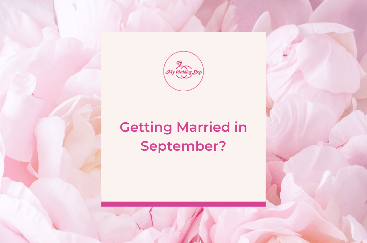 Getting Married in September?