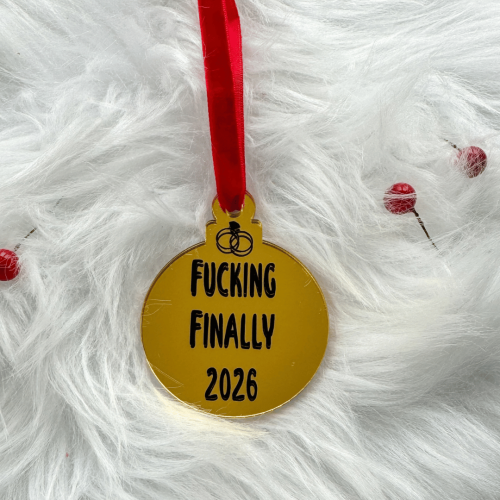 Fucking Finally 2026 Christmas Ornament | engagement Christmas decoration