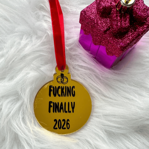 Fucking Finally 2026 Christmas Ornament | engagement Christmas ornament