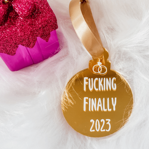 Christmas Decoration - F*cking Finally 2023