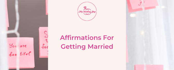 Affirmations For Getting Married
