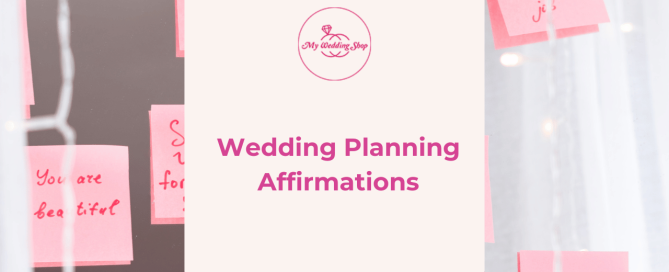 Wedding Planning Affirmations Blog Post