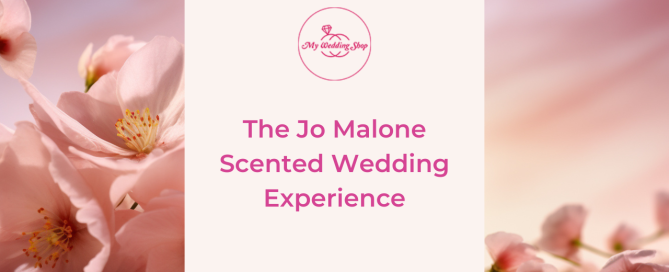 Jo Malone - Scented Wedding Experience - Blog Cover