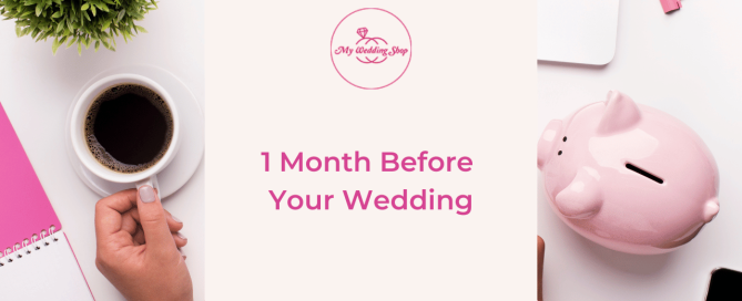 1 Month Before Your Wedding | The Ultimate Checklist + Real Bride Advice
