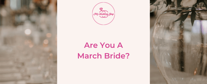 Are You A March Bride Blog Post Cover