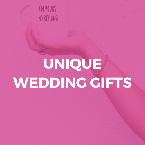 Unique Wedding Gifts