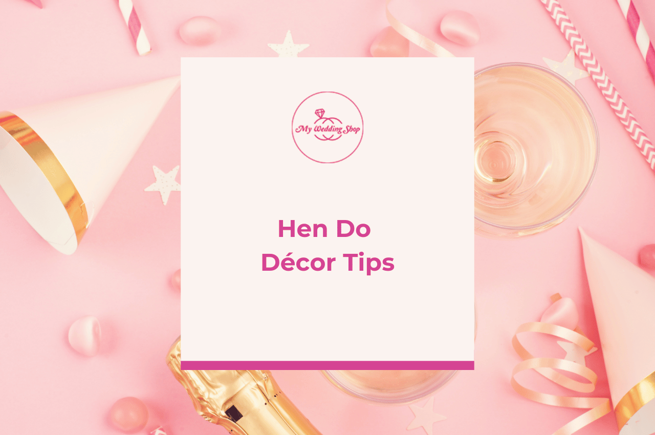 10 Top Tips on Organising the Best Hen Party Décor (Wedding Blog Post Cover) | Hen Party Balloons | Hen Party Signs