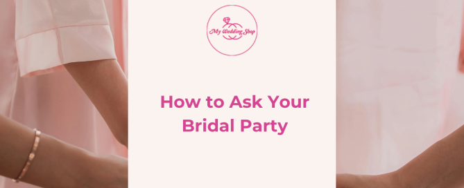 How to Ask Your Bridal Party | Blog Post Cover