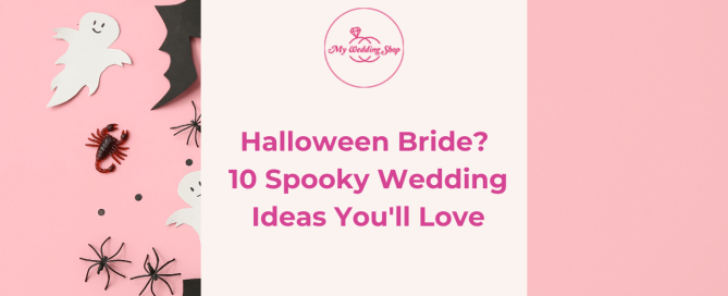 Halloween Bride? 10 Spooky Wedding Ideas You'll Love | Blog Cover