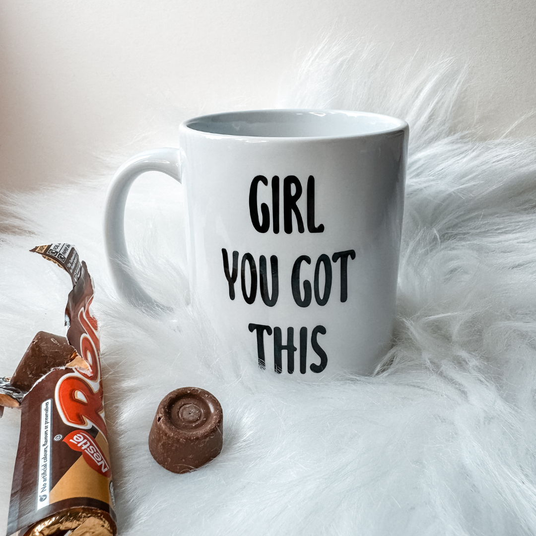 Positive affirmation Girl You Got This mug